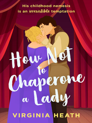 cover image of How Not to Chaperon a Lady
